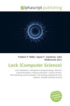 Agne F Vandome, John McBrewster, Frederic P. Miller, Agnes F. Vandome - Lock (Computer Science)