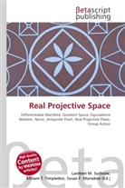 Susan F Marseken, Susan F. Marseken, Lambert M. Surhone, Miria T Timpledon, Miriam T. Timpledon - Real Projective Space
