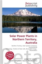 Susan F Marseken, Susan F. Marseken, Lambert M. Surhone, Miria T Timpledon, Miriam T. Timpledon - Solar Power Plants in Northern Territory, Australia