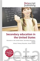 Susan F Marseken, Susan F. Marseken, Lambert M. Surhone, Miria T Timpledon, Miriam T. Timpledon - Secondary education in the United States