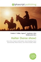 Agne F Vandome, John McBrewster, Frederic P. Miller, Agnes F. Vandome - Halter (horse show)