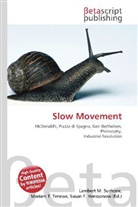 Susan F Marseken, Susan F. Marseken, Lambert M. Surhone, Miria T Timpledon, Miriam T. Timpledon - Slow Movement