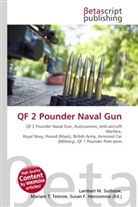 Susan F Marseken, Susan F. Marseken, Lambert M. Surhone, Miria T Timpledon, Miriam T. Timpledon - QF 2 Pounder Naval Gun
