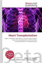 Susan F Marseken, Susan F. Marseken, Lambert M. Surhone, Miria T Timpledon, Miriam T. Timpledon - Heart Transplantation