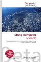 Susan F Marseken, Susan F. Marseken, Lambert M. Surhone, Miria T Timpledon, Miriam T. Timpledon - String (computer science)