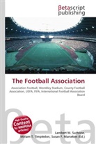 Susan F Marseken, Susan F. Marseken, Lambert M. Surhone, Miria T Timpledon, Miriam T. Timpledon - The Football Association