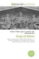 Agne F Vandome, John McBrewster, Frederic P. Miller, Agnes F. Vandome - Kings of Rohan