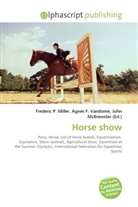 Agne F Vandome, John McBrewster, Frederic P. Miller, Agnes F. Vandome - Horse show