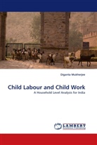Diganta Mukherjee - Child Labour and Child Work