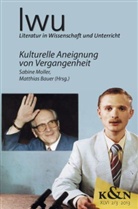 Matthias Bauer, Sabine Moller - Kulturelle Aneignung von Vergangenheit