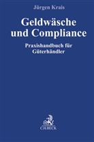 Jürgen Krais, Jürge Krais, Jürgen Krais - Geldwäsche und Compliance