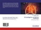 Plautilla Fernandes, Theivendren Panneer Selvam - A Investigation of Asthma Treatment
