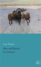 Leo N. Tolstoi, Lew Tolstoi - Herr und Knecht