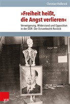 Christian Halbrock - "Freiheit heißt, die Angst verlieren"