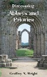 Geoffrey N Wright, Geoffrey N. Wright - Discovering Abbeys and Priories
