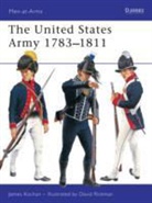 James Kochan, James L. Kochan, Dave Rickman, David Rickman, Rickman David - The United States Army 1783-1811