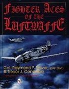 Trevor J. Constable, Trevor J. Constable, Ray Toliver, Raymond F. Toliver, Raymond F. Constable Toliver - Fighter Aces of the Luftwaffe