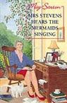 May Sarton - Mrs. Stevens Hears the Mermaids Singing