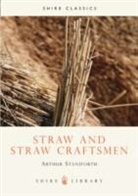 Arthur R Staniforth, Arthur R. Staniforth - Straw and Straw Craftsmen