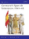 John Scurr, Richard Hook - Germany's Spanish Volunteers 1941-45