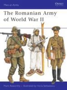 Mark Axworthy, Axworthy Mark, Horia Serbanescu, Serbanescu Horia - The Romanian Army of World War II