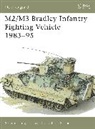Steven Zaloga, Steven J. Zaloga, Zaloga Steven J., Peter Sarson, Sarson Peter - M2/M3 Bradley : Infantry/Cavalry Fighting Vehicle 1981-95