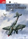 John Weal, Mike Chappell, Mark Styling, John Weal, Iain Wyllie - Junkers Ju 87 Stukageschwader 1937-41