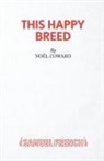 Noel Coward, Noël Coward, Coward Noel - This Happy Breed
