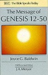 Joyce Gertrude Baldwin - The Message of Genesis 12-50