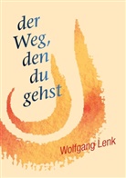 Wolfgang Lenk - der Weg, den du gehst
