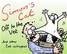 Simon Tofield - Simon's Cat: Off to the Vet and Other Adventures