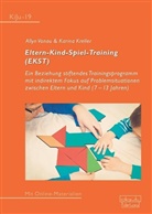 Karina Kreller, Ally Vonau, Allyn Vonau - Eltern-Kind-Spiel-Training (EKST)