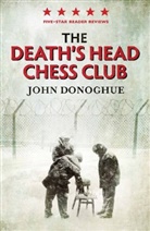 John Donoghue - The Death's Head Chess Club