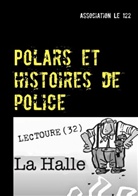 Association Le 122, Association Le 122 - Polars et histoires de police