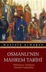 Mustafa Armagan - Osmanlinin Mahrem Tarihi