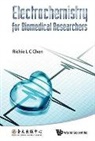 Richie L C Chen, Richie L. C. Chen, Richie L C Chen - ELECTROCHEMISTRY FOR BIOMEDICAL RESEARCH