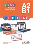 Mónic García-Viñó Sánchez, Mónica García-Viñó Sánchez, Garcia-vino-sanchez-, Pilar Justo Munoz - DELE escolar: Dele escolar : niveau A2-B1
