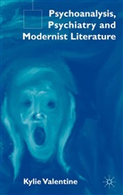K Valentine, K. Valentine, kylie valentine - Psychoanalysis, Psychiatry and Modernist Literature