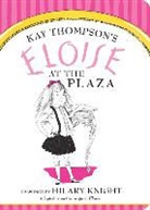 Kay Thompson, Hilary Knight - Eloise at the Plaza