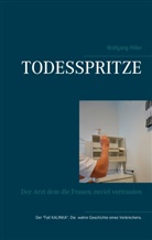 Wolfgang Hiller - Todesspritze