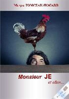 Maryse Tomczak-Hogard, Editions Lis Ma Vie - Monsieur JE