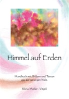 Silvia Müller-Vögtli - Himmel auf Erden