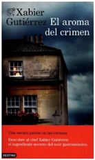 Xabier Gutiérrez - El aroma del crimen