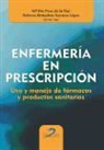 María Paz Pous de la Flor, Dolores Remedios Serrano López - Enfermería en prescripción : uso y manejo de fármacos y productos sanitarios