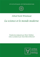 Alfred North Whitehead - La science et le monde moderne