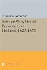 Herbert Rowen, Herbert Harvey Rowen, Rowen Herbert Harvey - John De Witt, Grand Pensionary of Holland, 1625-1672