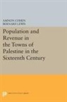 Amnon Cohen, Bernard Lewis, Bernard Cohen Lewis - Population and Revenue in the Towns of Palestine in the Sixteenth
