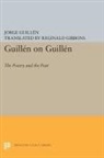 Jorge Guillaen, Jorge Guillen, Jorge Guillén, Reginald Gibbons, Gibbons Reginald - Guillen on Guillen
