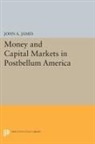John James, John A. James, James John A. - Money and Capital Markets in Postbellum America