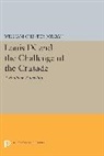 William Jordan, William Chester Jordan - Louis IX and the Challenge of the Crusade
